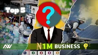 Top 5 Business Ideas to Start with 1 Million Naira in Nigeria – Become a Millionaire