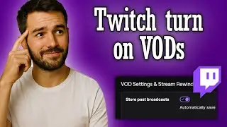 Twitch how to turn on VODs & Store past broadcasts - Full Guide