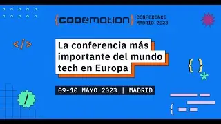 Codemotion Conference - Madrid 2023