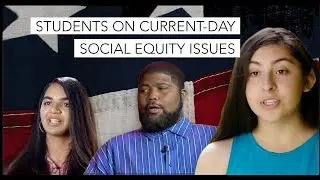 Students on Current-Day Social Equity Issues