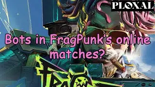 AI players (Bots) in FragPunk’s online matches?
