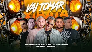 VAI TOMAR XIBATA - MC Pikeno, Diomedes Chinaski, Guguinha 081, Lucas Avelino & MC Babu