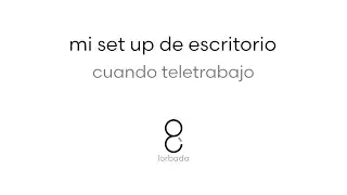 ¿Cómo es Mi Escritorio de Trabajo Remoto? Gadgets y Más en un Vistazo Rápido