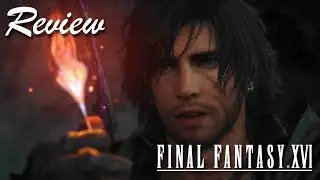 Final Fantasy XVI - Review