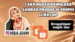CARA DOWNLOAD GAMBAR/FOTO PRODUK DI SHOPEE LEWAT HP TERBARU | tanpa aplikasi lain 🔥
