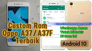 Custom Rom oppo a37F no bug - Custom Rom Oppo a37 Android 10 Lineage whatsapp tidak diblokir