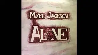 Myke Jackson - Alone (1975) (Yi Yi Records vinyl) (FULL LP)