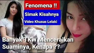 BANYAK TKW CERAIKAN SUAMINYA YANG ADA DI INDONESIA, HANYA GARA-GARA MASALAH INI