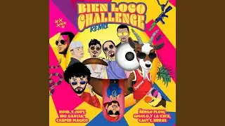Bien Loco Challenge (Remix)