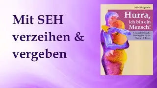 23. Mit SEH verzeihen und vergeben