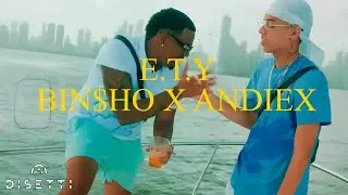 Andiex Feat Bin$ho - E.T.Y (Eso Ta’ Yummy)  🤤🍑 [Video Oficial]
