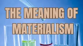 Materialism meaning | what is materialism | a spiritual view