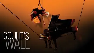 A Fantasy on Gould's Wall
