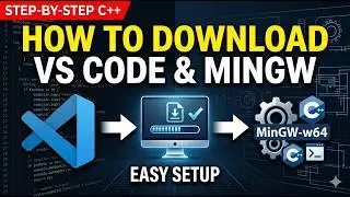 How to Install VS Code and MinGW for C/C++ on Windows 10/11 (2026 Guide)