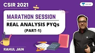 Real Analysis PYQs | Marathon Session (Part- 1) |  CSIR Mathematics June 2021 | Sankalpa Batch