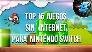 Top 15 Juegos Que NO Requieren Internet Para El Nintendo Switch