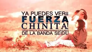 Seidú | Fuerza Chinita! [Video oficial]
