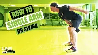 How To: Single Arm Dumbbell Swing