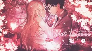 『MD』 X  『Kireihana』Hidup Untukmu Mati Tanpa Mu  || MEP/AMV