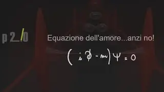 Equazione dell'amore...  O forse no!? Equazione di Dirac