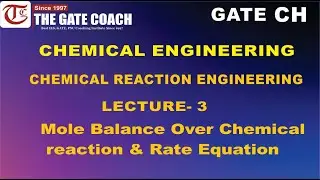 Chemical Engineering | CRE | Lecture-3 | Mole Balance Over Chemical reaction & Rate Equation