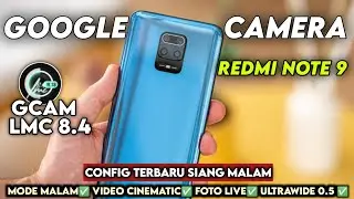 LATEST ‼️ TUTORIAL ON HOW TO INSTALL GCAM LMC 8.4 AND THE LATEST CONFIG FOR REDMI NOTE 9
