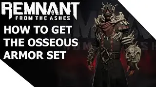 [𝐑𝐅𝐀] 𝐑𝐞𝐦𝐧𝐚𝐧𝐭 𝐅𝐫𝐨𝐦 𝐓𝐡𝐞 𝐀𝐬𝐡𝐞𝐬: How To Get The Osseous Armor Set (Guide)