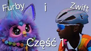 Furby i Zwift (część 1) Фёрби и Zwift (Часть 1) Furby and Zwift (Part 1)