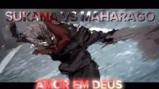 Sukana Vs Maharaga Blu Ray | AMOR EM DEUS [EDIT/AMV]