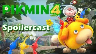 Pikmin 4 SPOILERCAST - Nick & Jeff