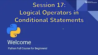 Python for Beginners #17 : Logical Operators in Conditional Statements