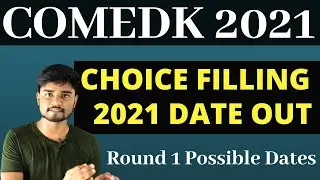 COMEDK 2021 Choice Filling Date Released COMEDK 2021 Counselling Choice filling date