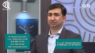 ARB Tv - Elgizlə İzlə - Oftalmoloq Cərrah Dr. Rəşadət Qurbanov.