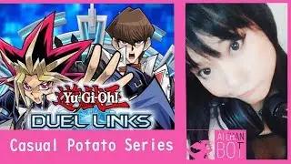 Yu-gi-Oh Duellinks Casual Potatoe with Ai Chan Bot - Ep 1 - Gate:  🎮🕹🎰