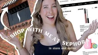SEPHORA HAUL! SHOP THE SEPHORA SALE WITH ME : IN STORE and ONLINE