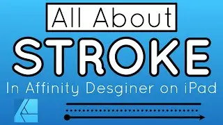 Secrets of the Stroke Studio in Affinity Designer on iPad