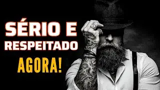 3 PASSOS INFALÍVEIS para ser SÉRIO e RESPEITADO IMEDIATAMENTE