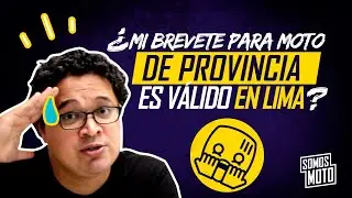 Brevete para moto: ¿Mi brevete de provincia es válido en Lima?