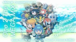 One 2 The MEGA MiX - A Emcee feat. Crystal Kay (Mega Man 94' - 95' TV Intro ReWork) 1080p