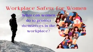 What can women do to protect themselves in the workplace? Workplace Safety for Women #poshcommunity