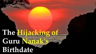 Hijacking of Guru Nanak's Birthdate