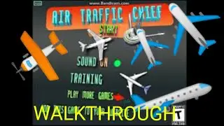Air Traffic Chief Walktrough