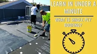What is Single-Ply Membrane Roofing? Learn in Under a Minute