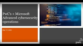 PwC + Microsoft Advanced Cybersecurity Operations