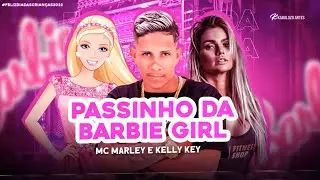 MC MARLEY E KELLY KEY - BARBIE GIRLL (Remix brega funk) 2023