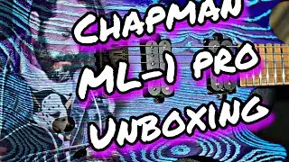 Chapman ML 1 Pro Unboxing!