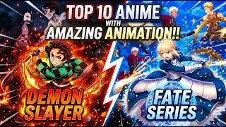 TOP 10 Anime With AMAZING Animation!!