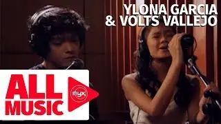 YLONA GARCIA & VOLTS VALLEJO - Almost Is Never Enough (MYX Studio Sessions)