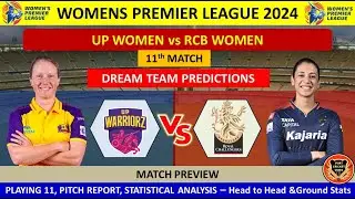 UPW vs RCBW 11th WPL Match prediction in Tamil | UPW vs RCBW Dream11 Prediction | WPL 2024 |