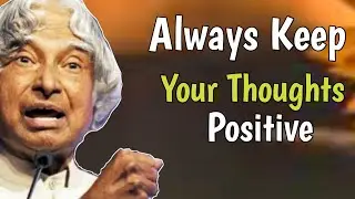 Keep Your Thoughts Positive || APJ Abdul Kalam Quotes || Whiteflake Inspiration